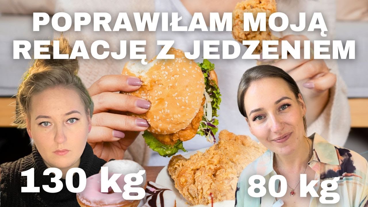 Jak poprawiłam swoją relację z jedzeniem i schudłam 50 kg