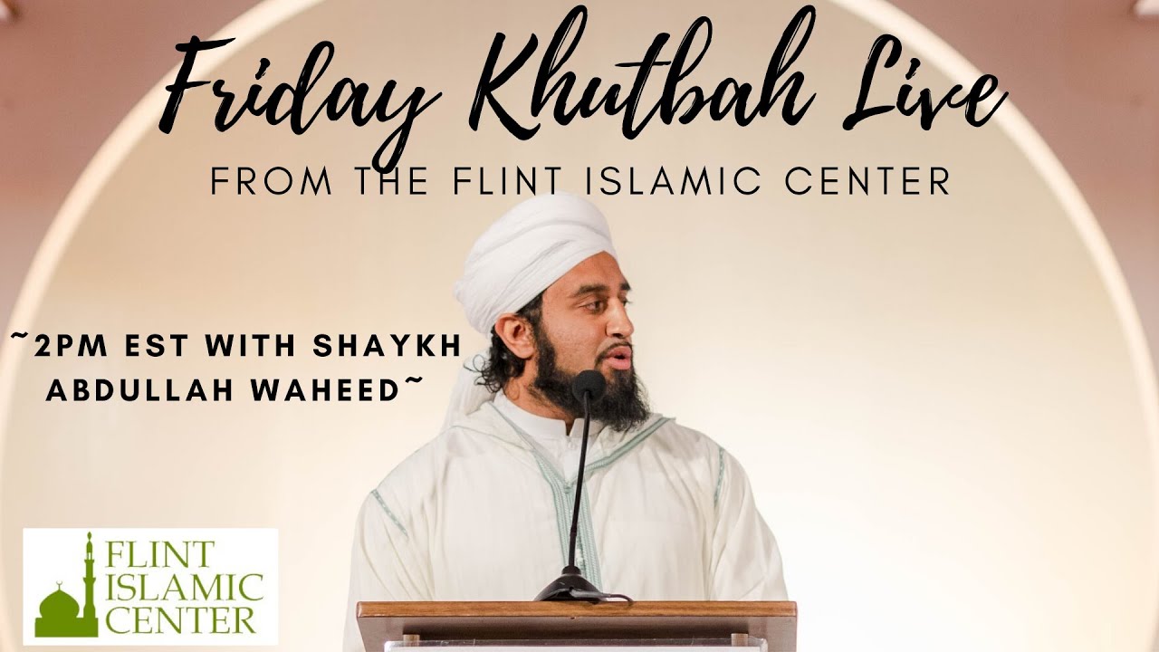 FIC Jummuah Live ~ Shaykh Abdullah Waheed. 3/18/22