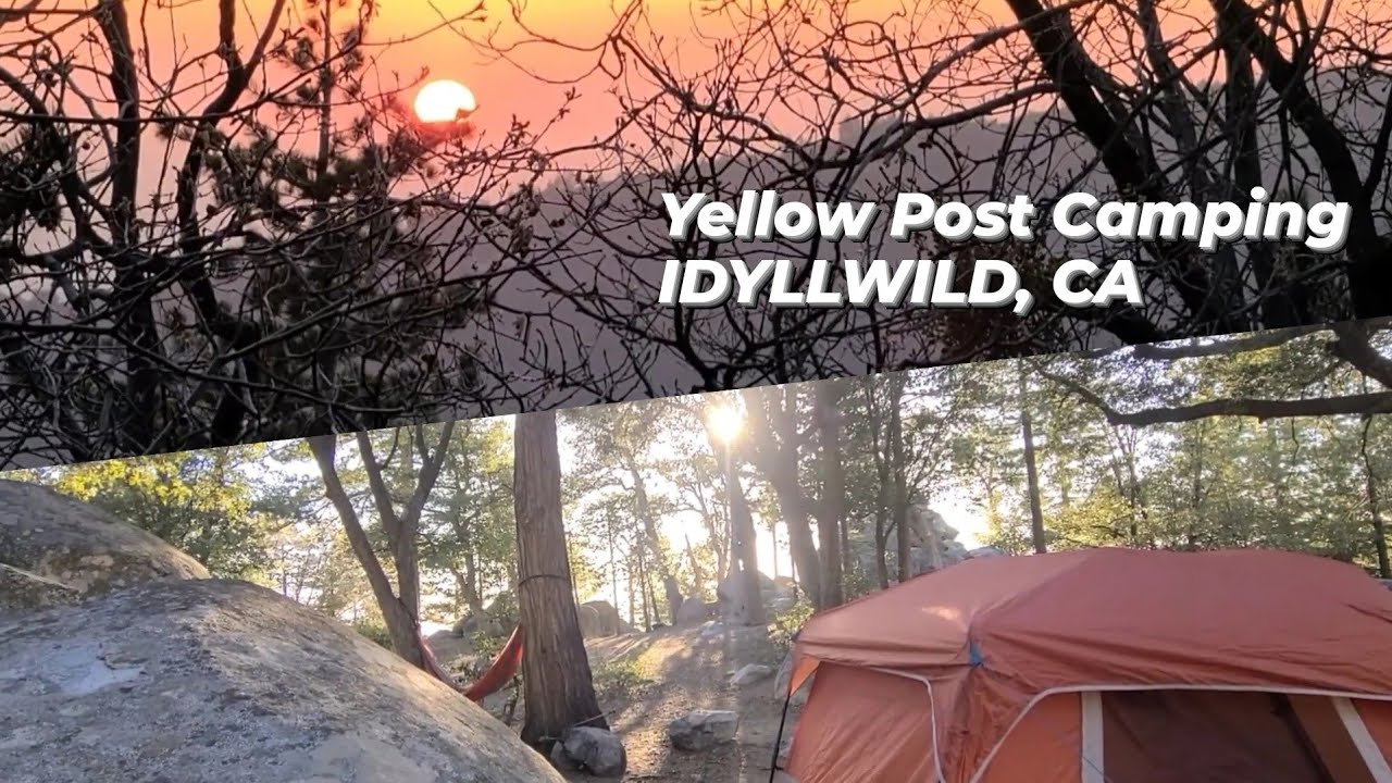 Our Favorite Yellow Post Camp Spot | Idyllwild, CA