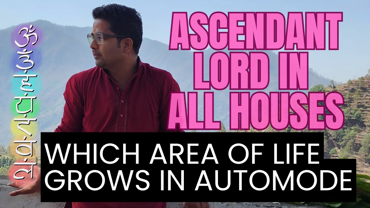 ASCENDANT LORD IN ALL HOUSES - WHICH AREA OF LIFE GROWS IN AUTOMODE @njshivoham @GISTTClips