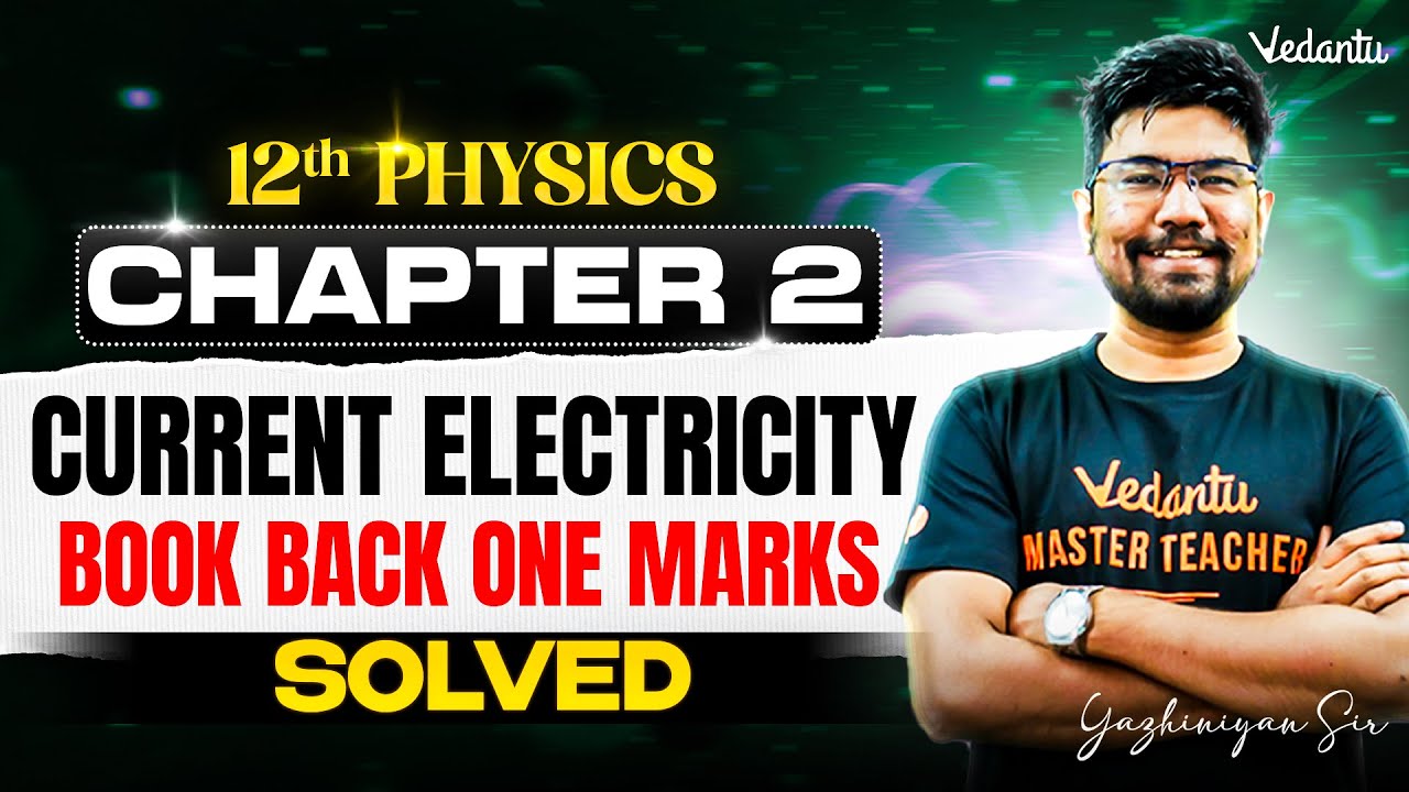 12th Physics | CH 2 Current Electricity | One Mark Book Back | State Board | Yazhiniyan Sir
