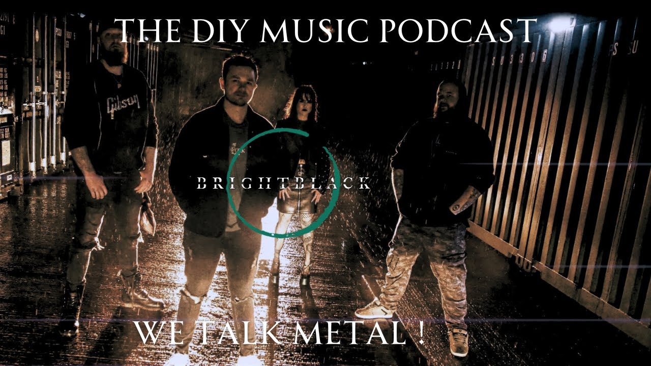 Epic Rock & Metal Chat With @brighblackofficial / The Diy Music Podcast