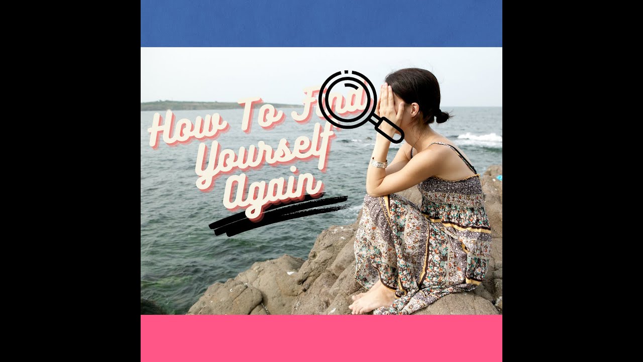 How To Find Yourself Again | #DearMe - Becoming Who You Were Called To Be
