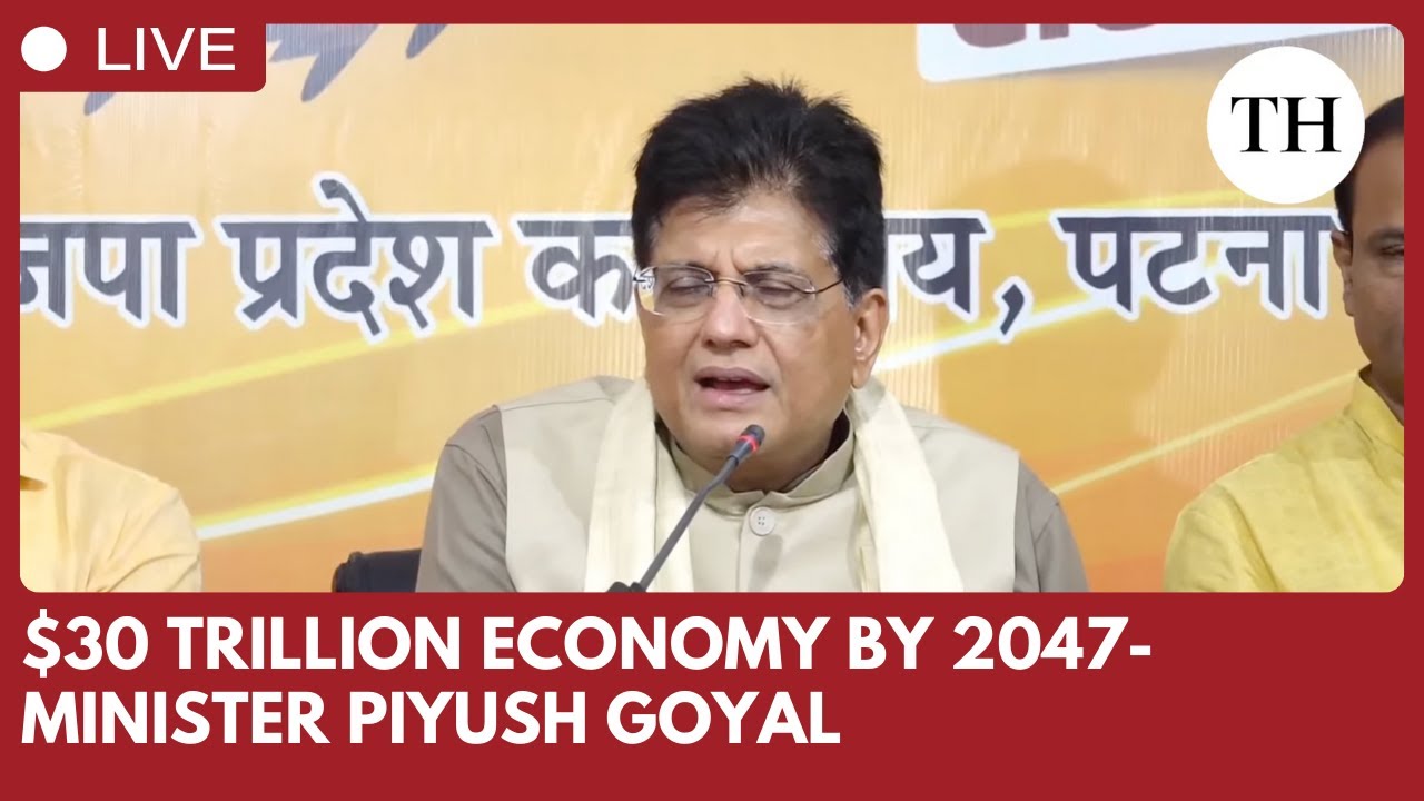 India’s vision for a $30 trillion economy by 2047, says Piyush Goy