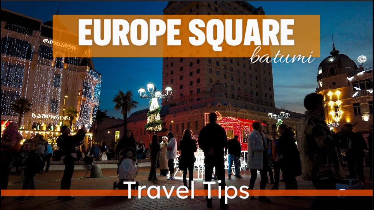 Europe Square: Where Europe Meets Asia in Batumi