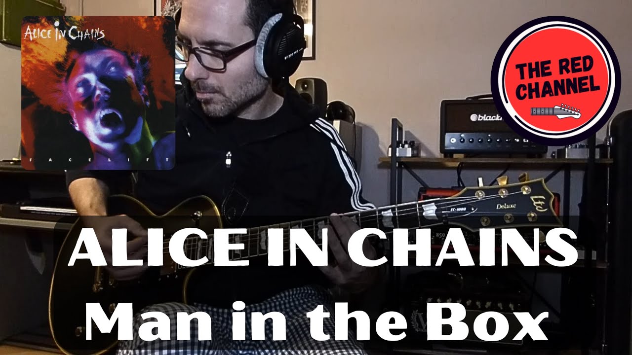 ALICE IN CHAINS - Man in the Box (full guitar cover #199)