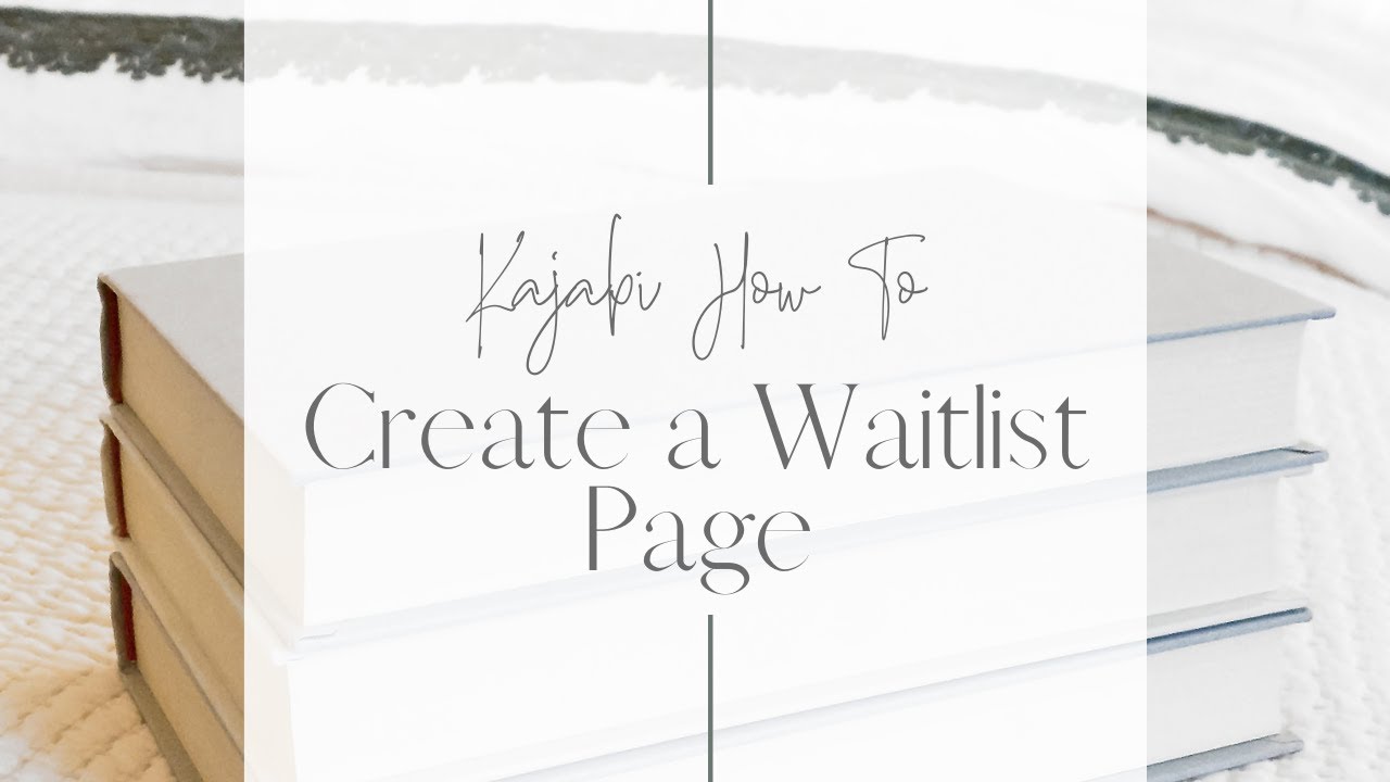 Kajabi How To: Create a Waitlist Page Before You Launch
