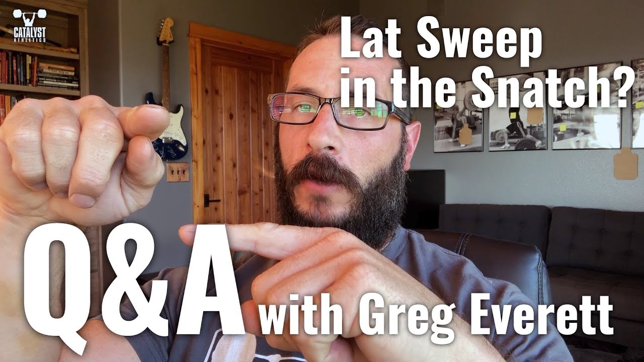 Lat Sweep In The Snatch? Q&A With Greg Everett
