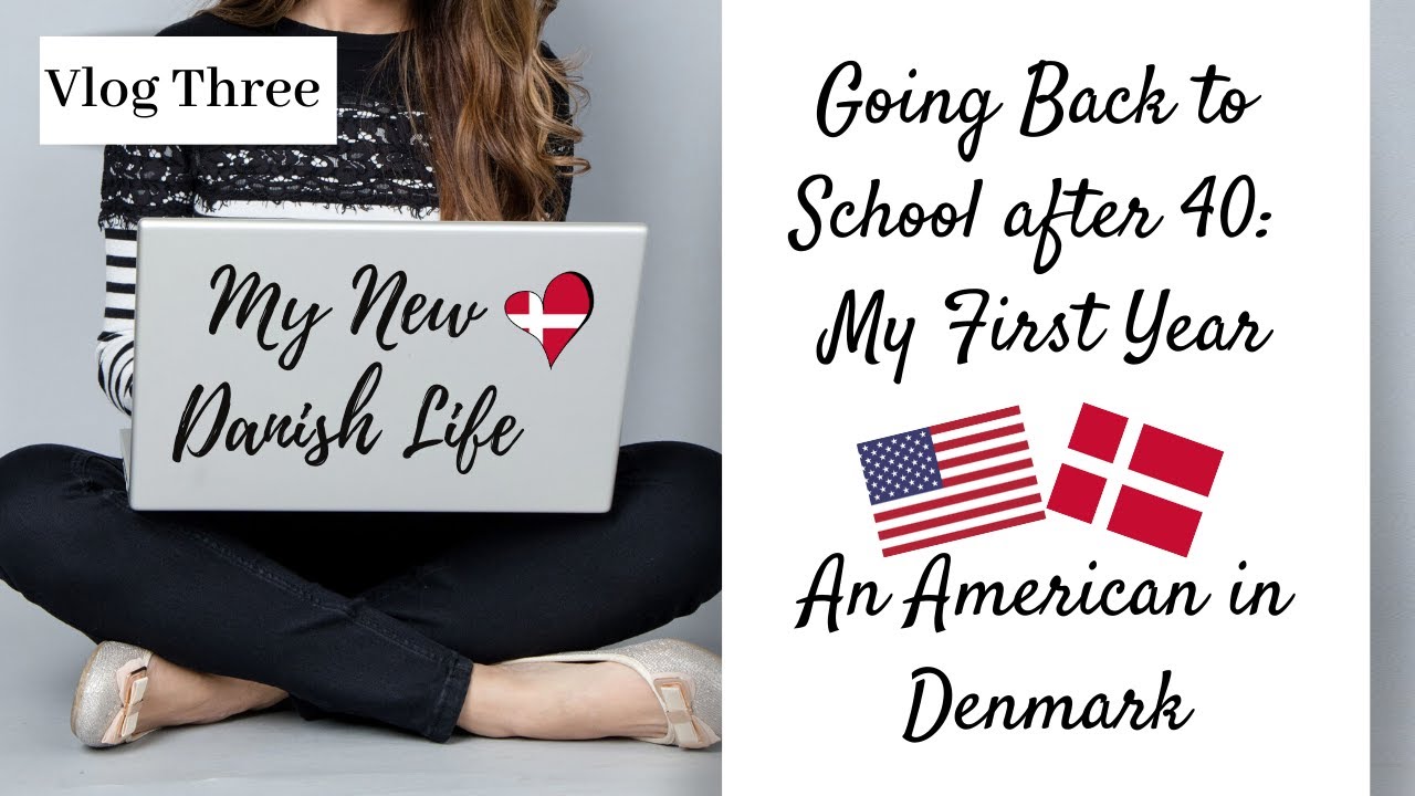Studying in Denmark: My First Year Review / USA in DK / Back to School over 40