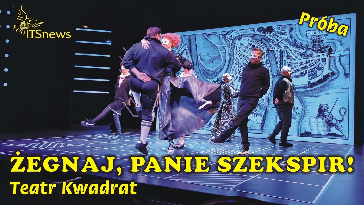 Teatr Kwadrat Żegnaj Panie Szekspir - Próba
