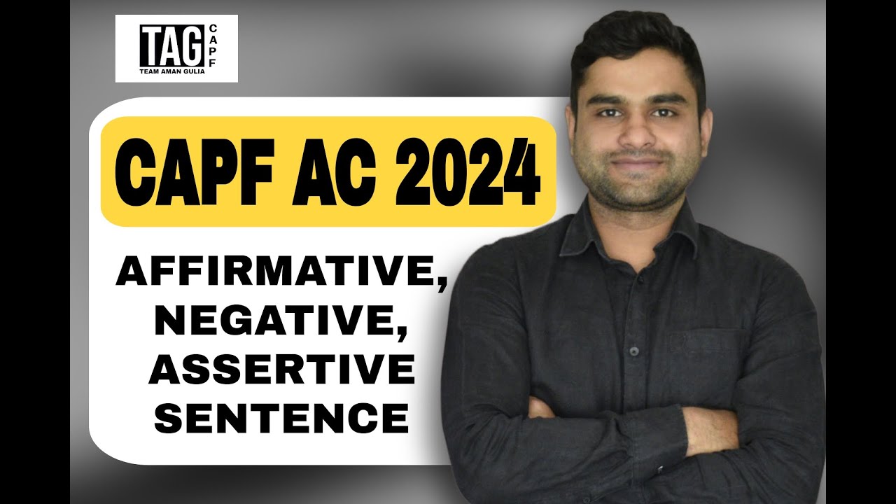 AFFIRMATIVE, NEGATIVE, ASSERTIVE, EXCLAMATORY & INTERROGATIVE | TOP 21 QUESTIONS |  CAPF AC 2024
