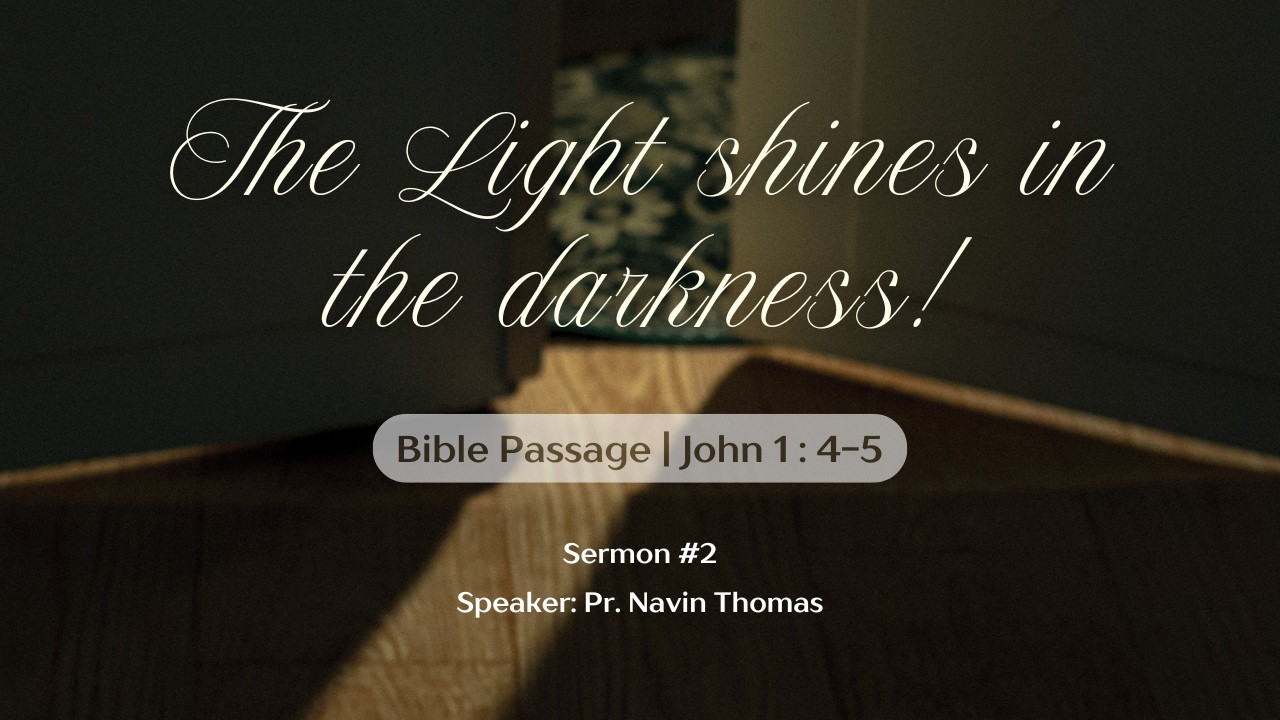 The Light shines in the darkness | Pr. Navin Thomas | New Covenant Church