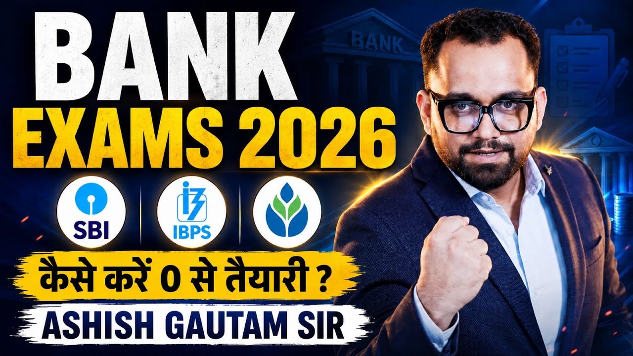 Bank Exams 2026 Preparation from Scratch | Taiyari Kaise Kare? | By Ashish Gautam