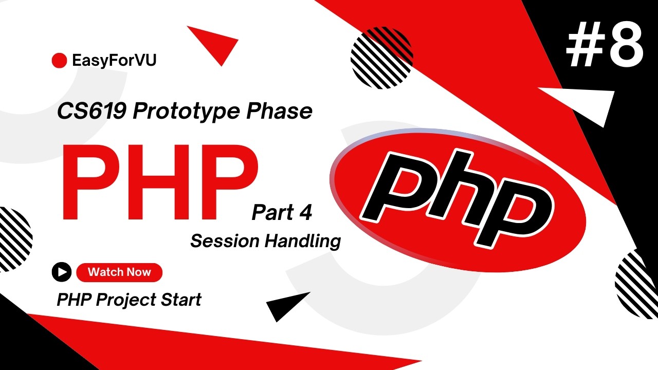 CS619 Final Year Project | Prototype Phase Viva Preparation - Part 8 (PHP Sessions)