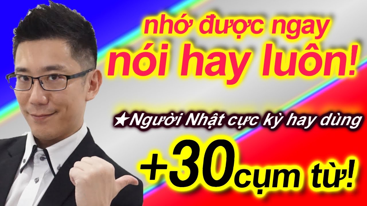 Người Nhật cực kỳ hay dùng 30 cụm từ đơn giản này!! Giúp bạn giao tiếp tiếng Nhật thật tự nhiên!