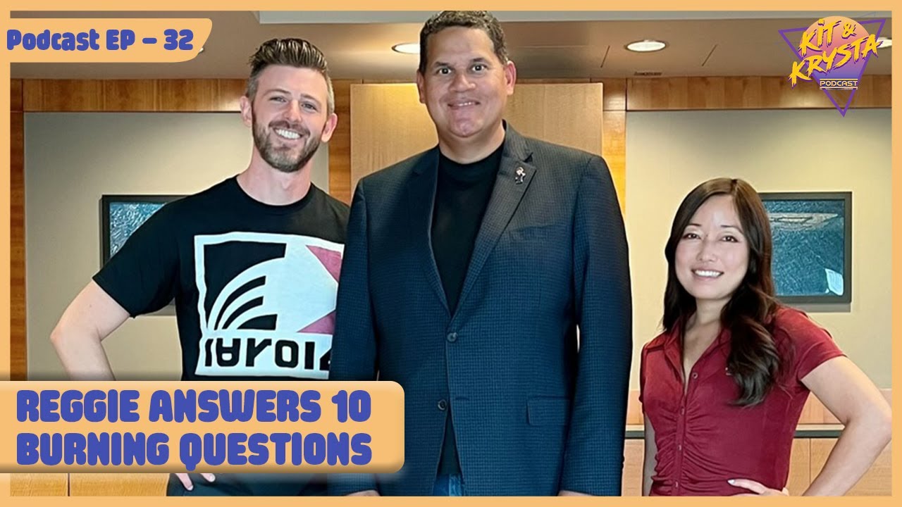 EP32 - Reggie Fils-Aime Answers Ten Burning Questions - Kit & Krysta Podcast