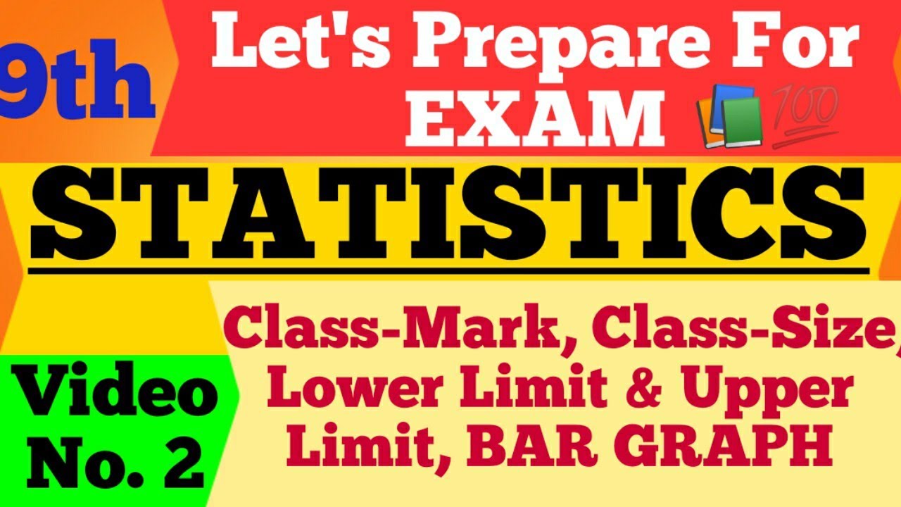 9th#Ch-14# STATISTICS FOR EXAMS( QUESTIONS ON CLASS MARKS, CLASS SIZE, BAR GRAPH, UPPER&LOWER LIMIT