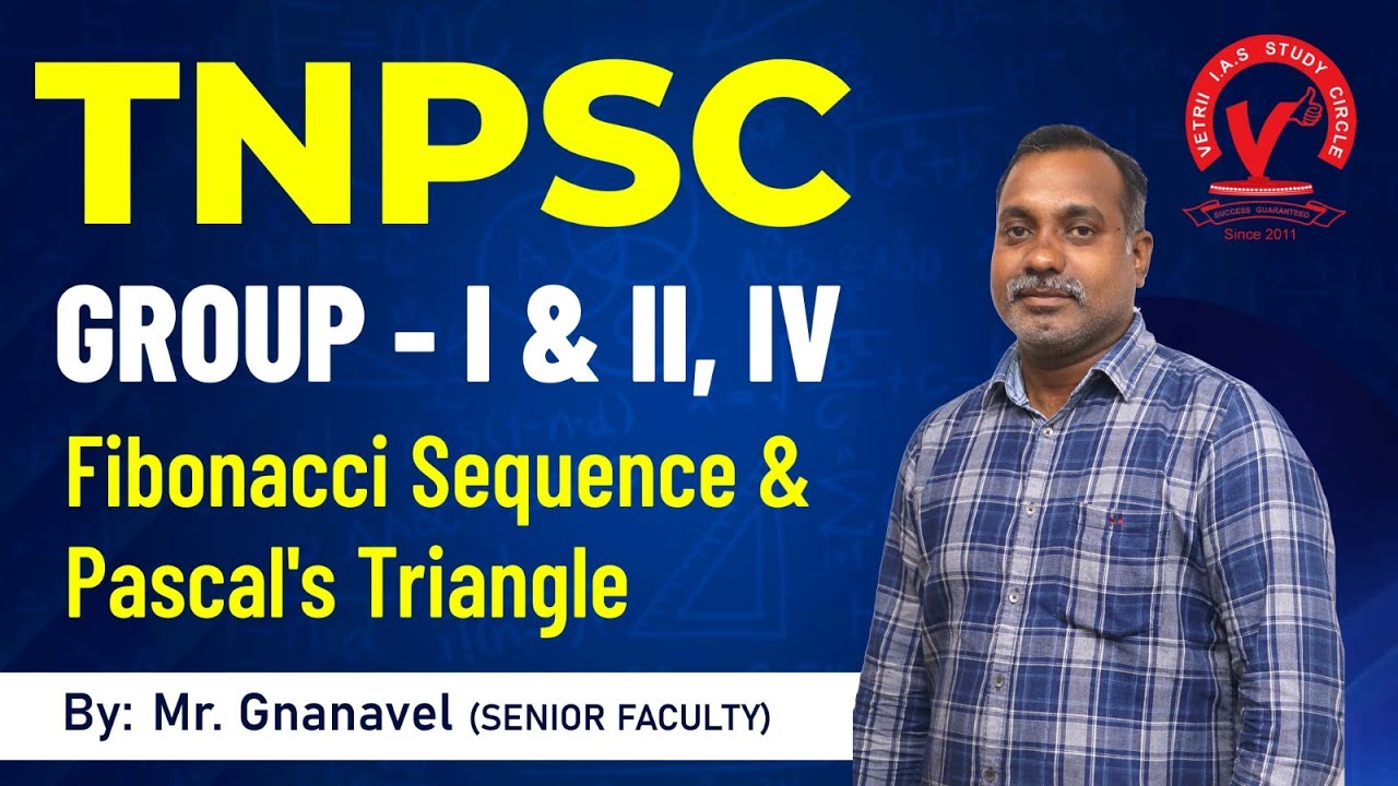 TNPSC GROUP I & II,IV (Fibonacci Sequence & Pascal's Triangle) | MR.GNANAVEL (Senior Faculty)