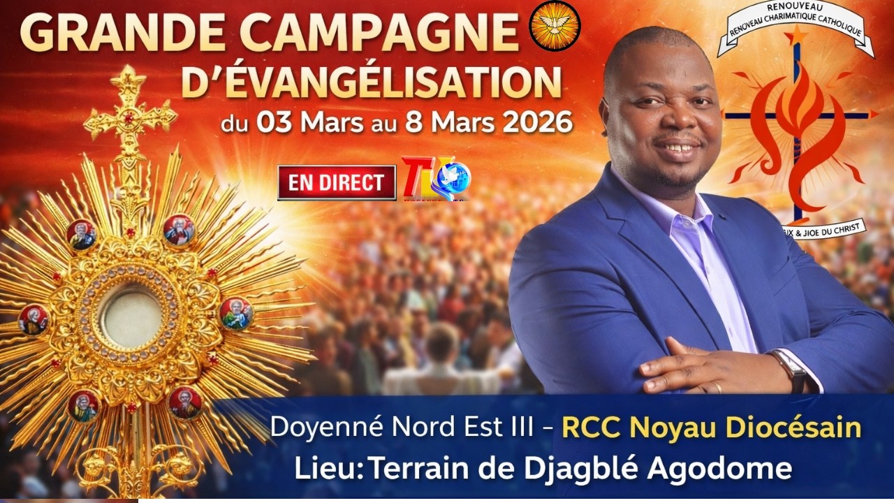 🔴LIVE | MESSE CONCLUSIVE - CAMPAGNE D'EVANGELISATION | RCC - Doyenné Nord Est III  | Djagblé J - 06