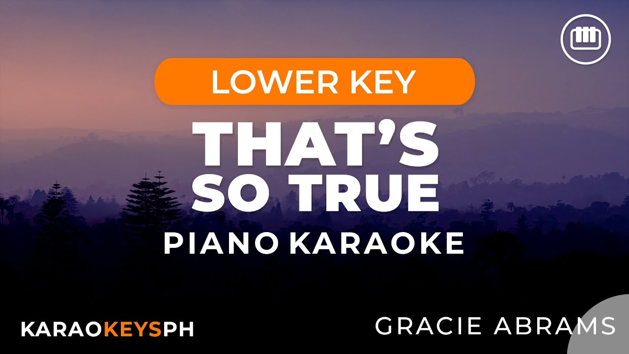 That's So True - Gracie Abrams (Lower Key - Piano Karaoke)
