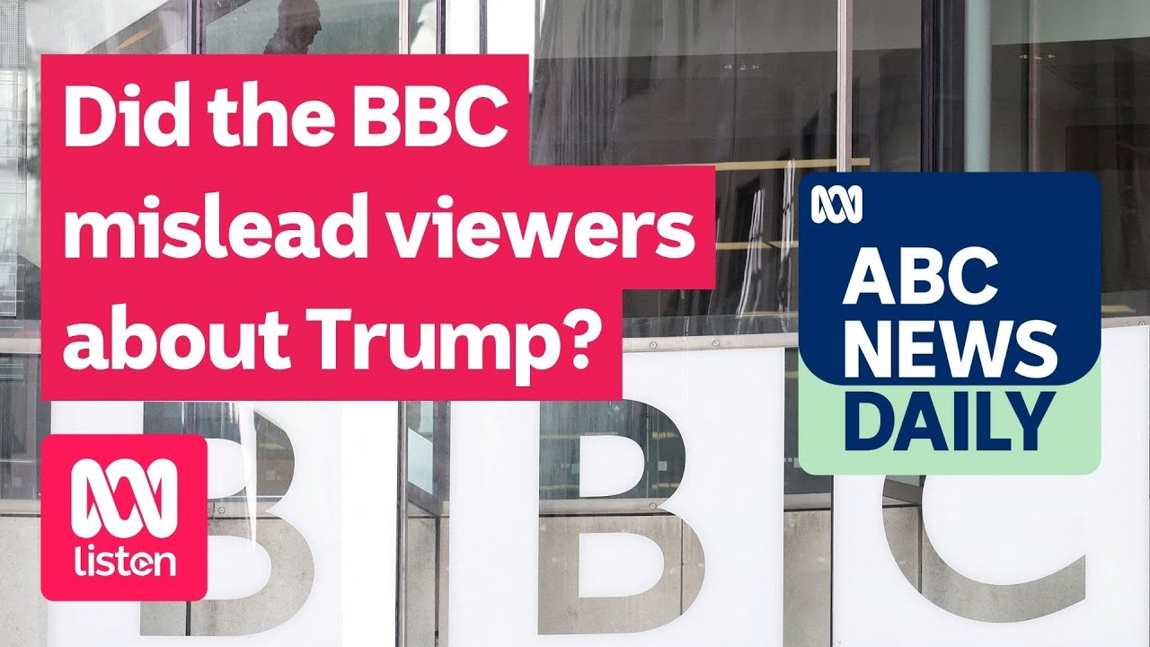 Did the BBC mislead viewers about Trump? | ABC News Daily podcast