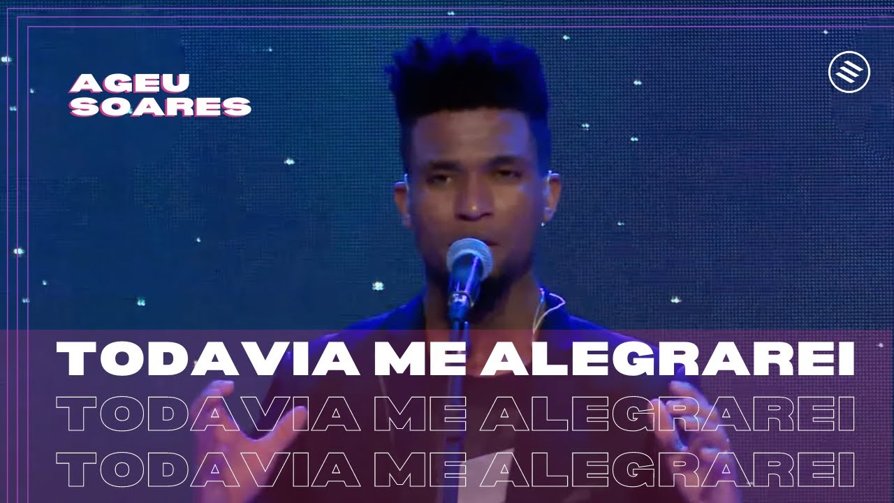 Ageu Soares - Todavia me Alegrarei | LIVE