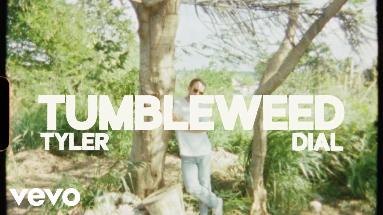 Tyler Dial - Tumbleweed (Official Music Video)