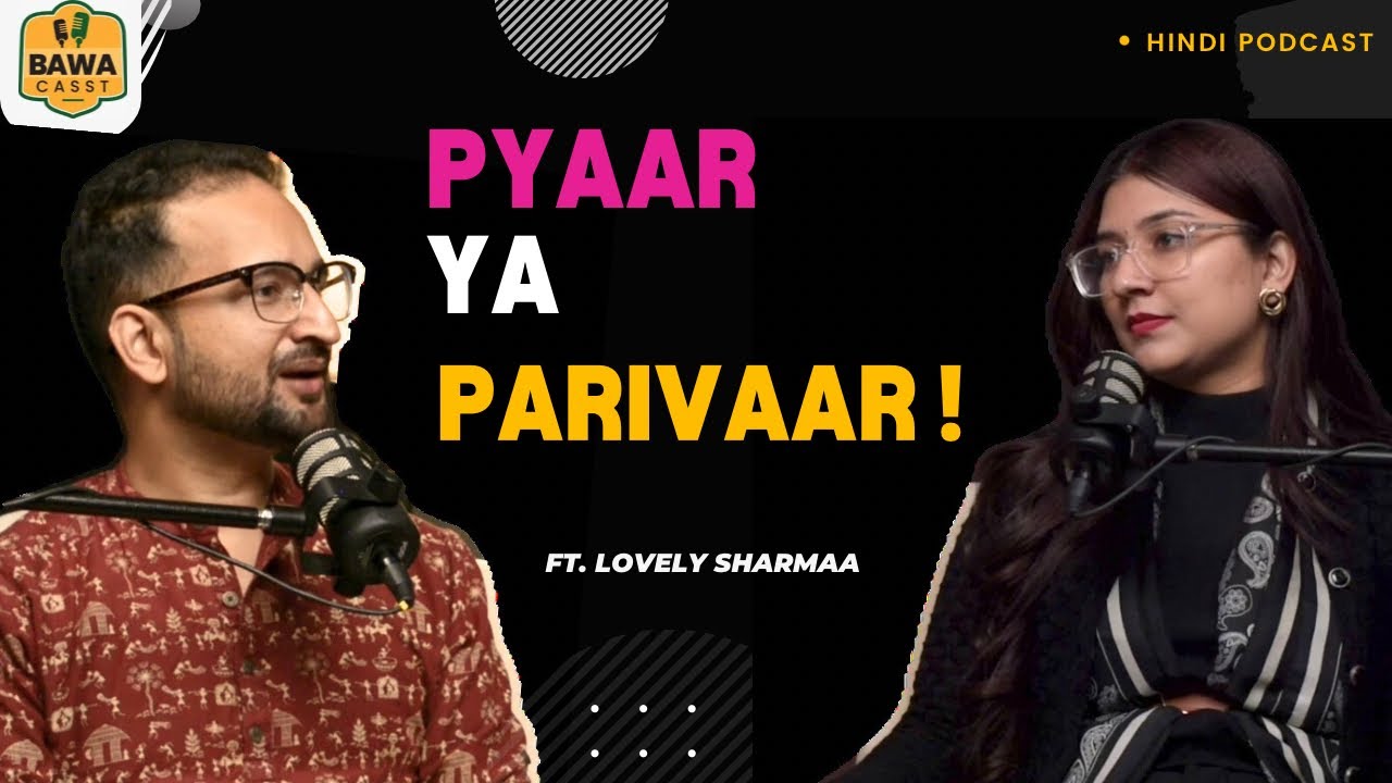 #podcast #lovelysharma #india PYAAR YA PARIVAAR ? | Teaser | @lovelysharmaofficial @bawacasst