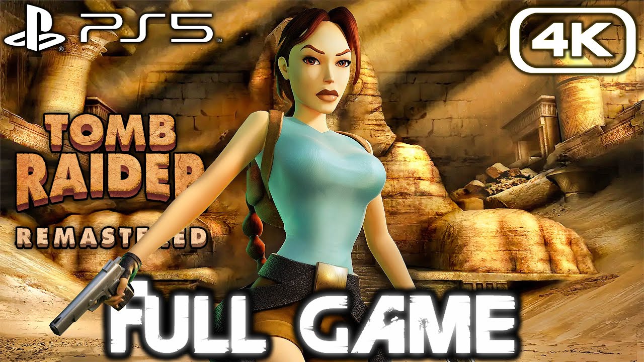 TOMB RAIDER 1 REMASTERED Gameplay Walkthrough FULL GAME (4K 60FPS) No Commentary