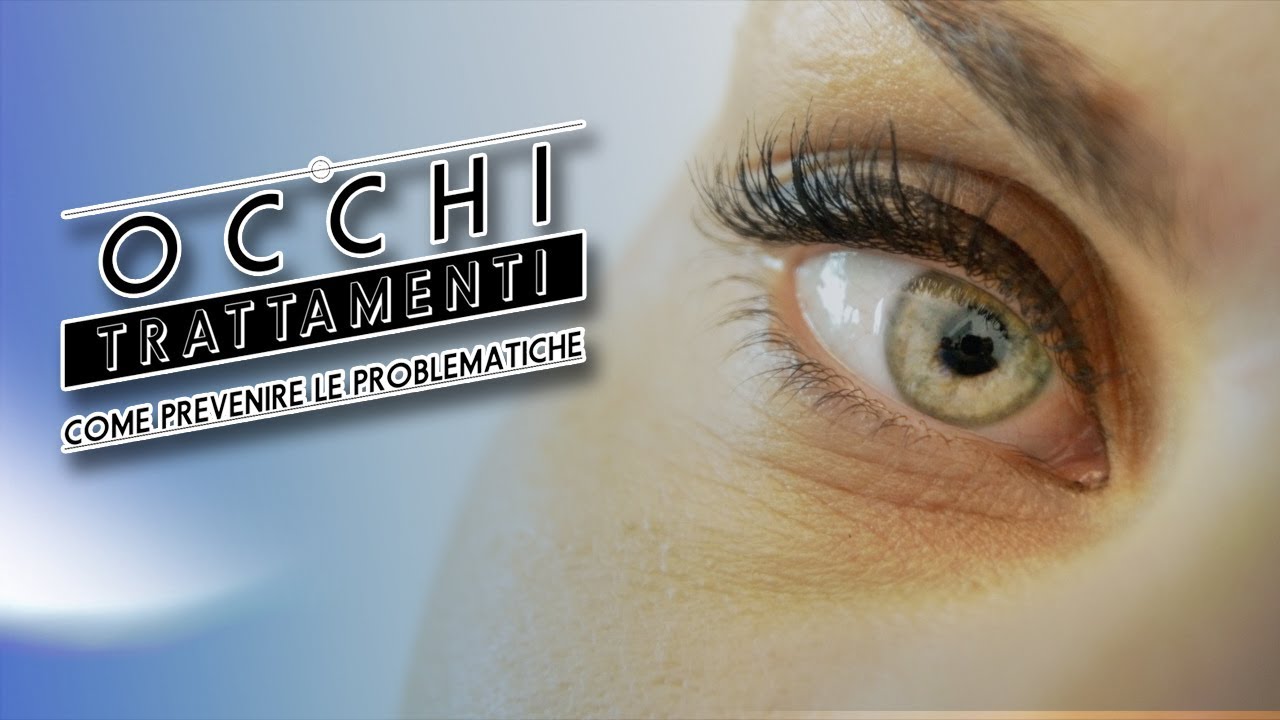 Occhi: quali le problematiche.
