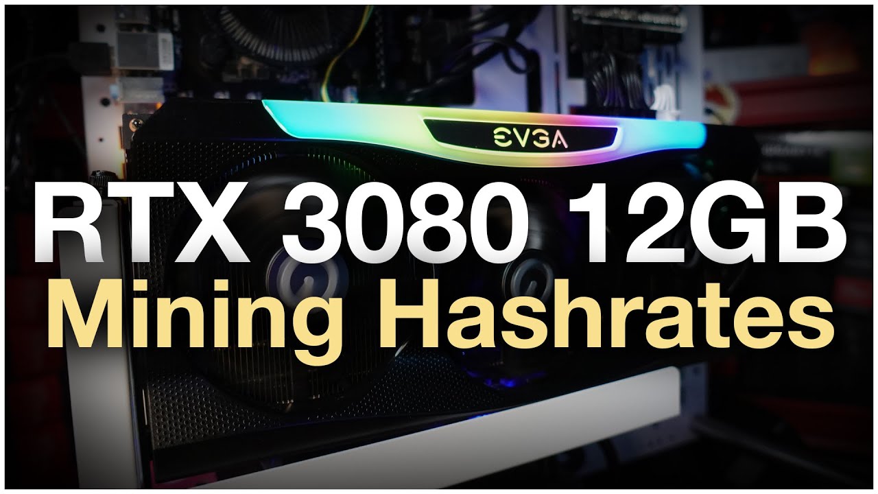 RTX 3080 12GB Mining Hashrates