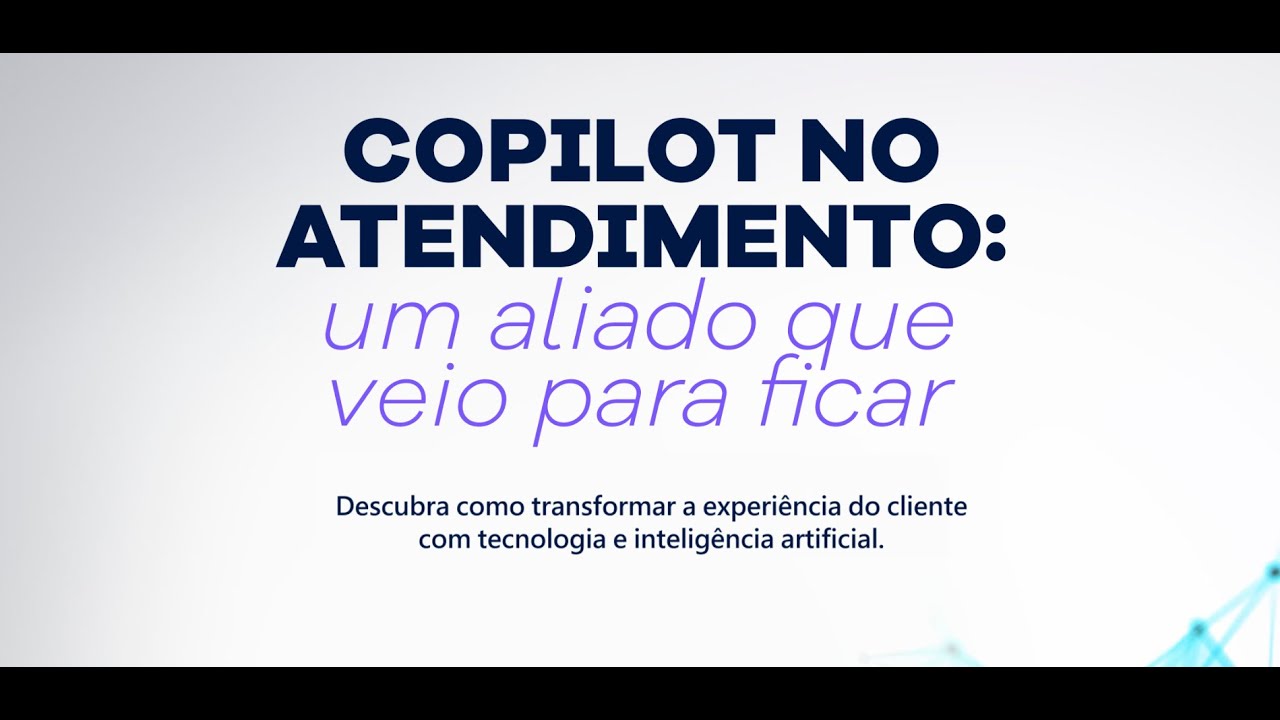 Copilot no Atendimento: um aliado que veio para ficar
