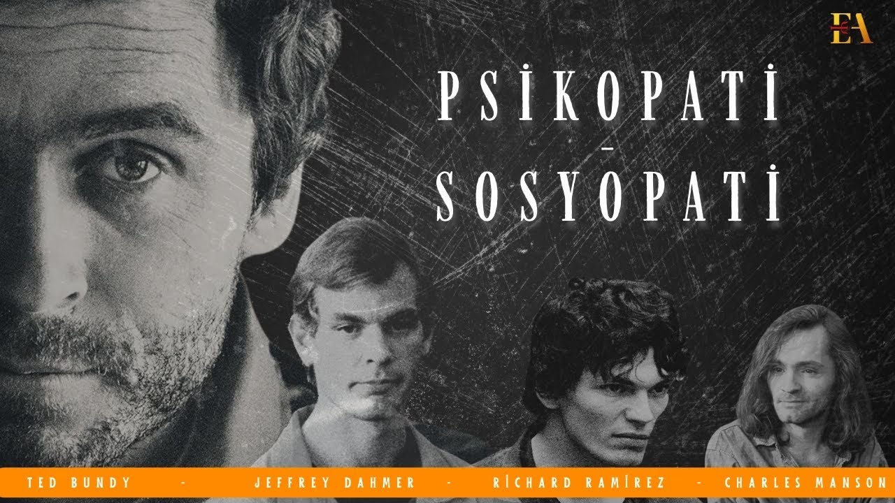 Psikopati - Sosyopati: En Ünlü Örneklerle