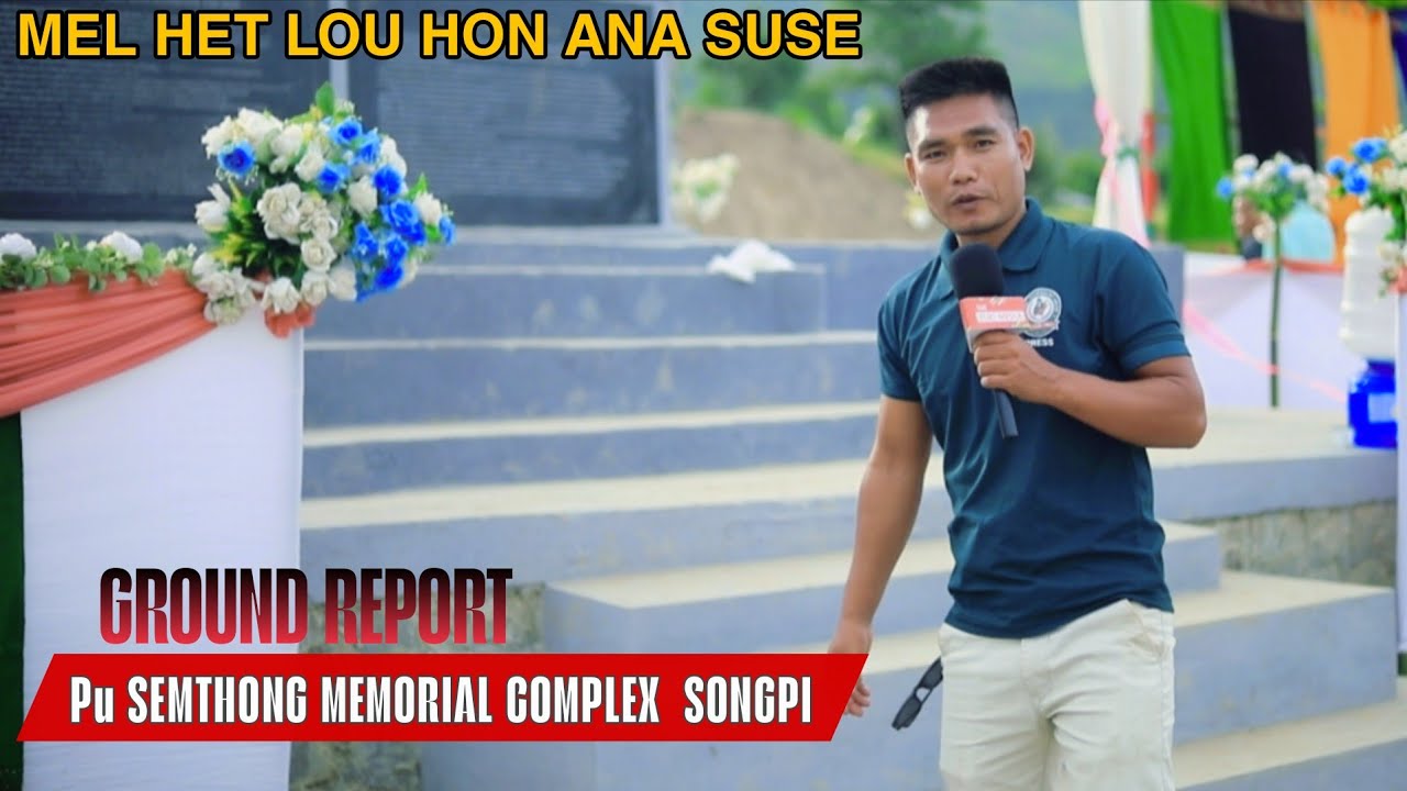 9th Sept 25_// GROUND REPORT _// Pu SEMTHONG MEMORIAL COMPLEX SONGPI