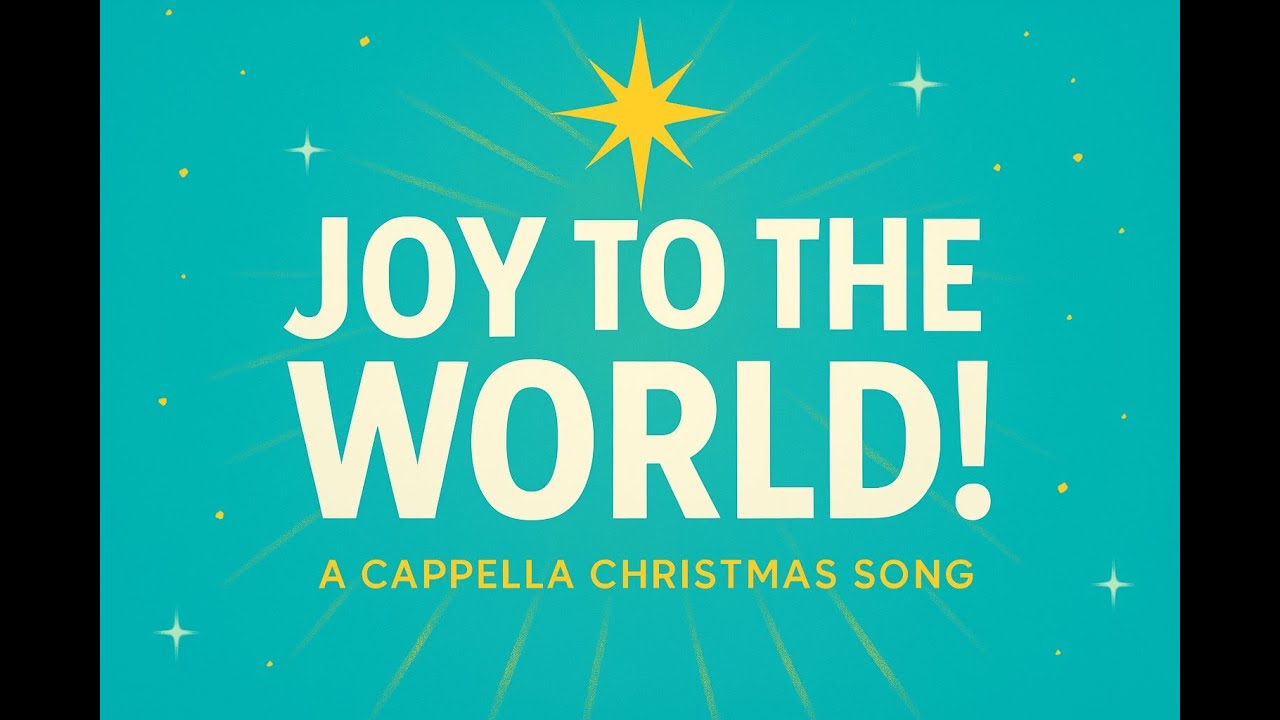 Joy to the World 🎄 A Cappella Christmas Carol