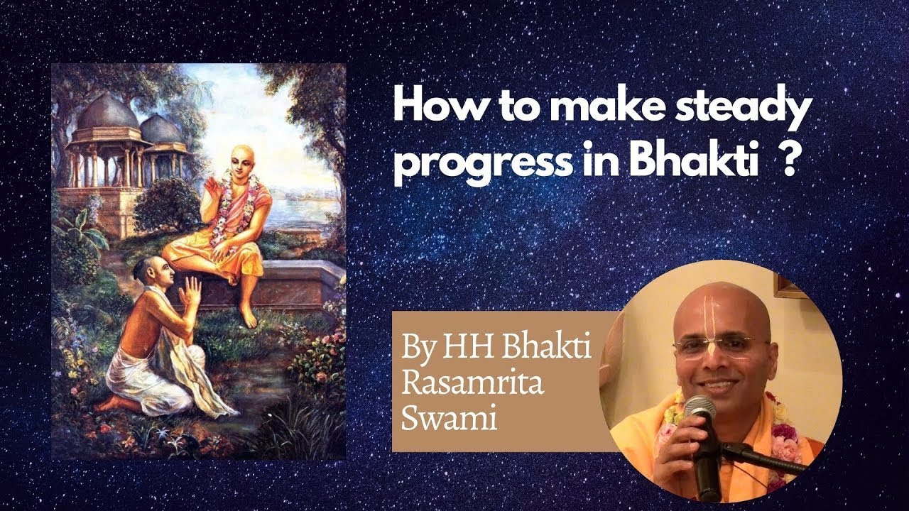 How to make steady progress in Bhakti | HH Bhakti Rasamrita Swami | ISKCON Baltimore