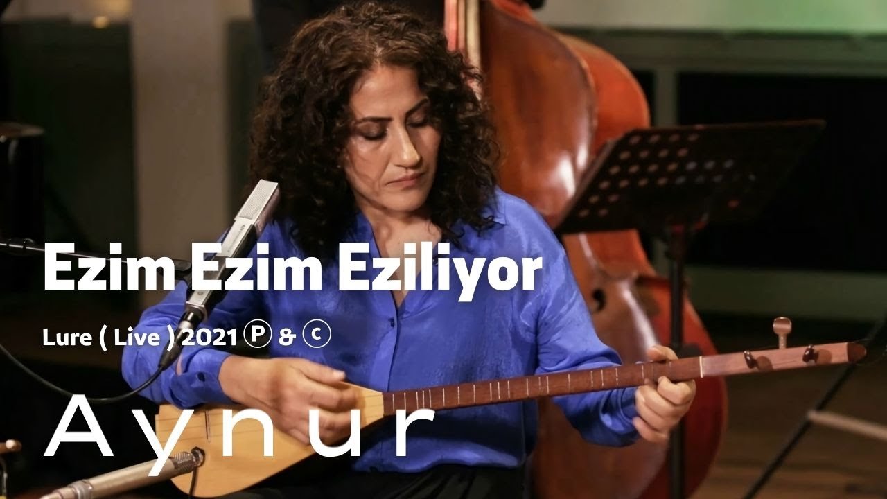 Aynur Doğan - Ezim Ezim Eziliyor | Lure Ⓟ & ⓒ