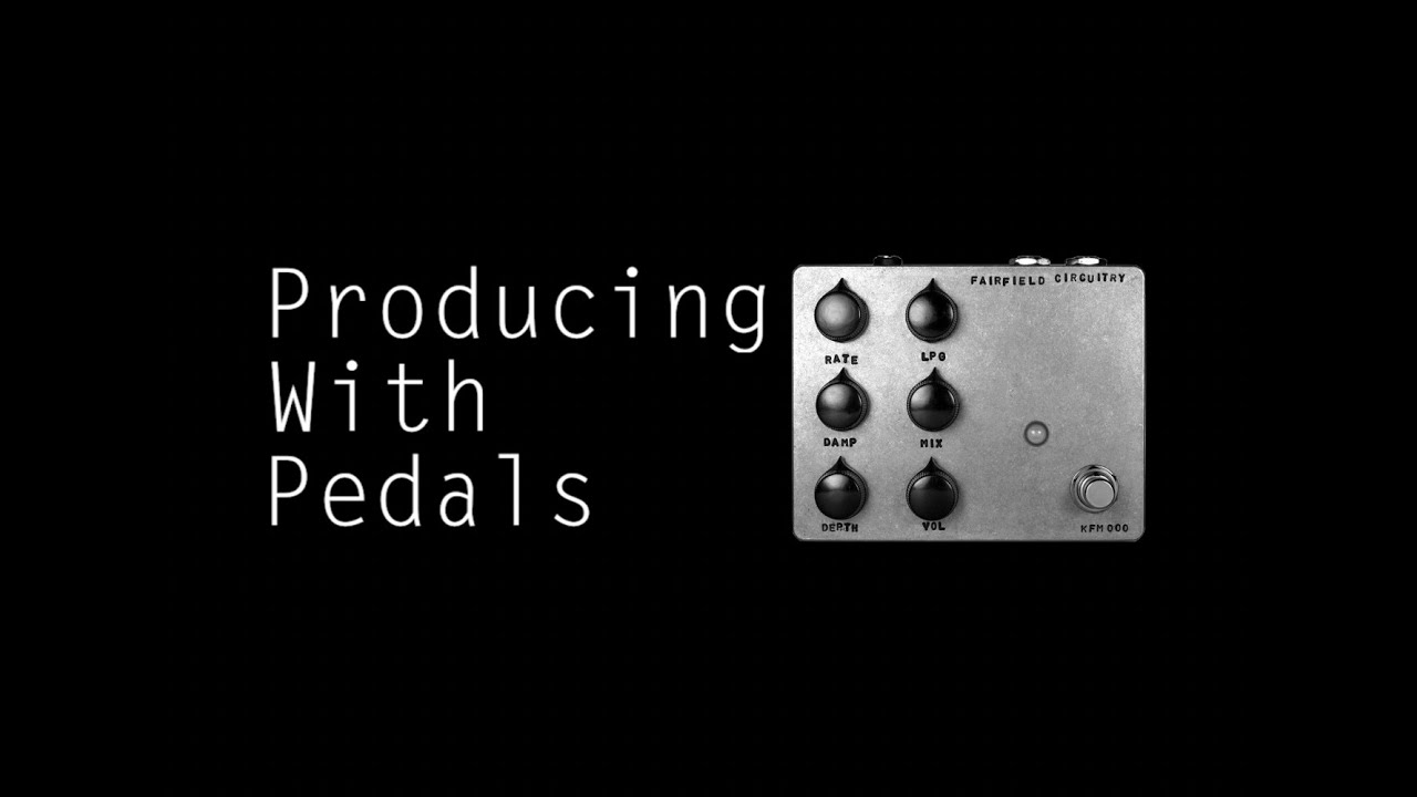 Producing with Pedals: Fairfield Circuitry Shallow Water