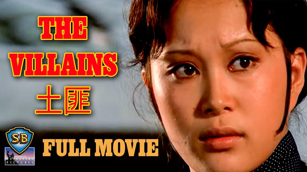 The Villains (1973) | 土匪 | Full Movie | Shaw Brothers Cinema