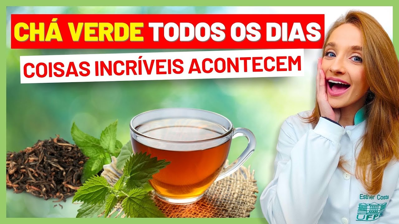 CHÁ VERDE TODOS OS DIAS - 7 Benefícios IMPRESSIONANTES e Como Usar Certo! (Vai Amar!)