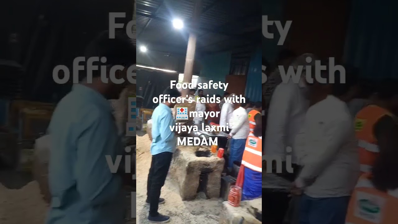 Food safety officer's raids with 🏥mayor medam #foodsafetydepartment