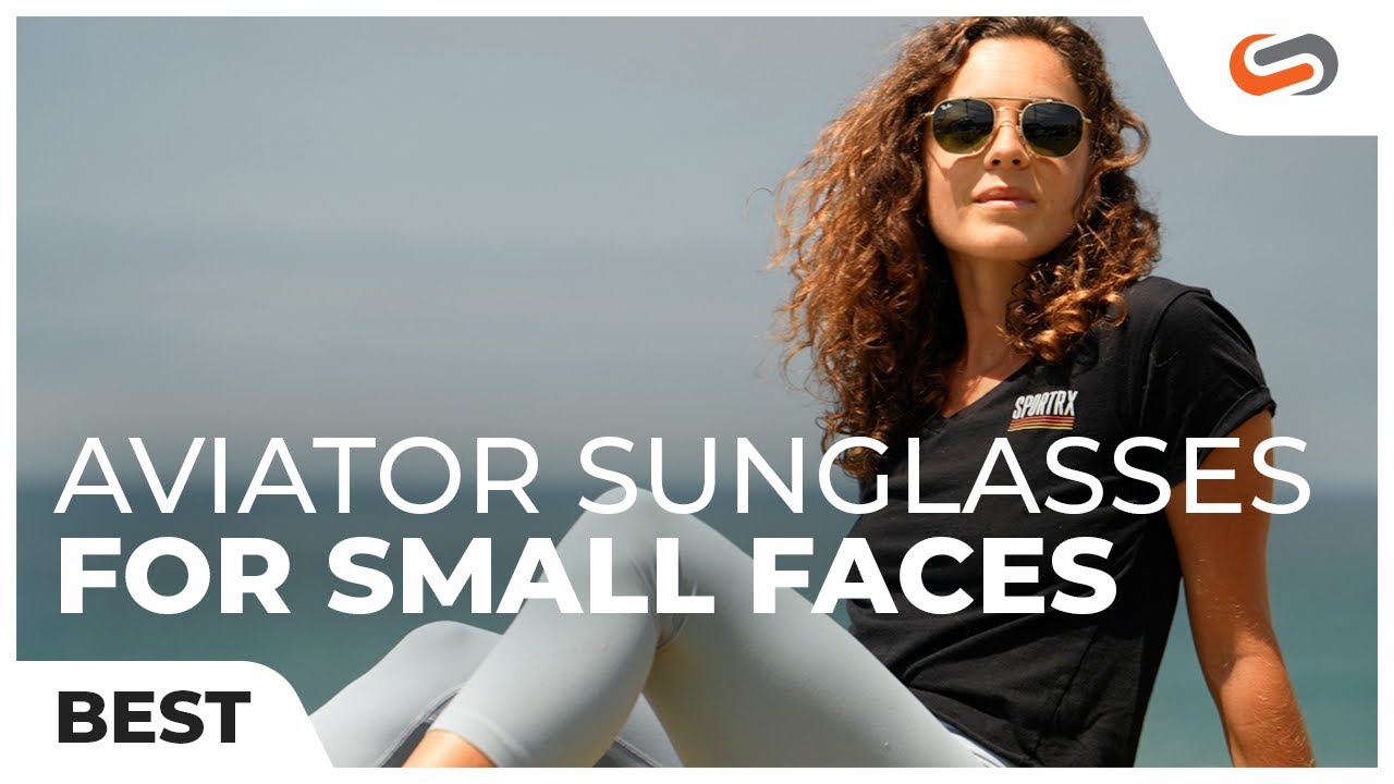 5 Best Aviator Sunglasses for Small Faces in 2021