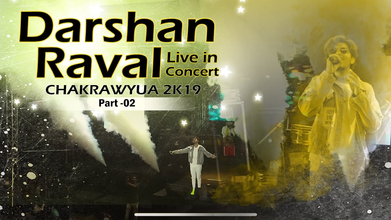 An Nostalgic Night: Chakrawyuha 2019- Darshan Raval Concert - Part 02