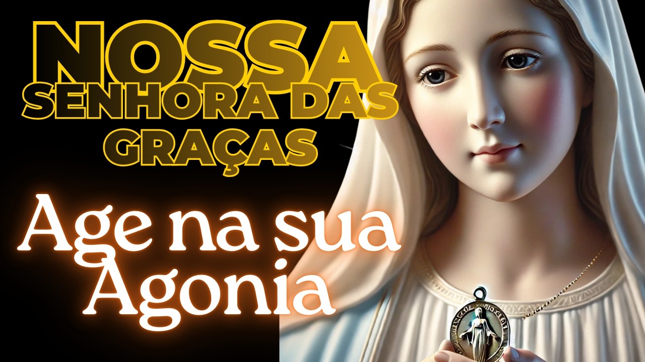 O Milagre do Silêncio: Como Nossa Senhora das Graças Age na sua Agonia