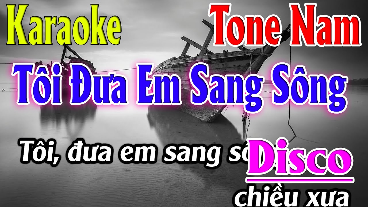 Tôi Đưa Em Sang Sông ( Disco ) Karaoke Tone Nam ( Am ) Beat Mới | Karaoke Lâm Organ