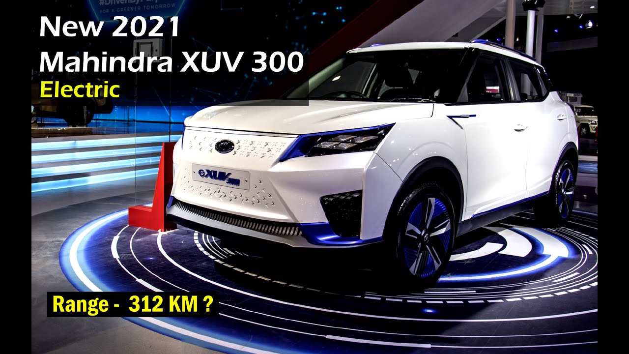 Upcoming 2021 Mahindra XUV 300 Electric - Review, Launch date, Price, Specifications