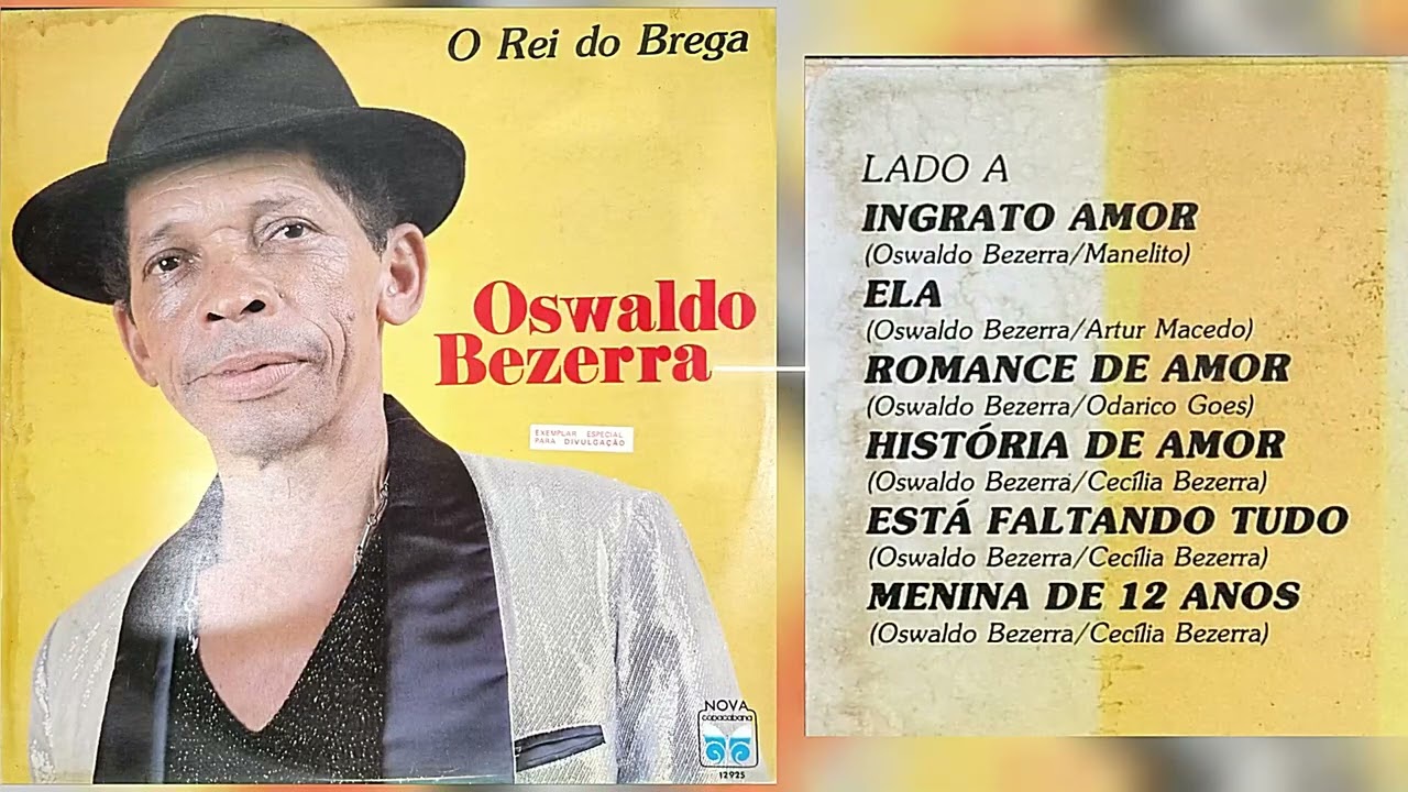 O Rei do Brega - Oswaldo Bezerra (LP Stereo - Lado A)