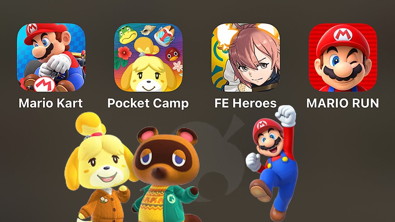 Mario Kart Tour,Animal Crossing: Pocket Camp,Fire Emblem Heroes (FE Heroes),Super Mario Run Mobile