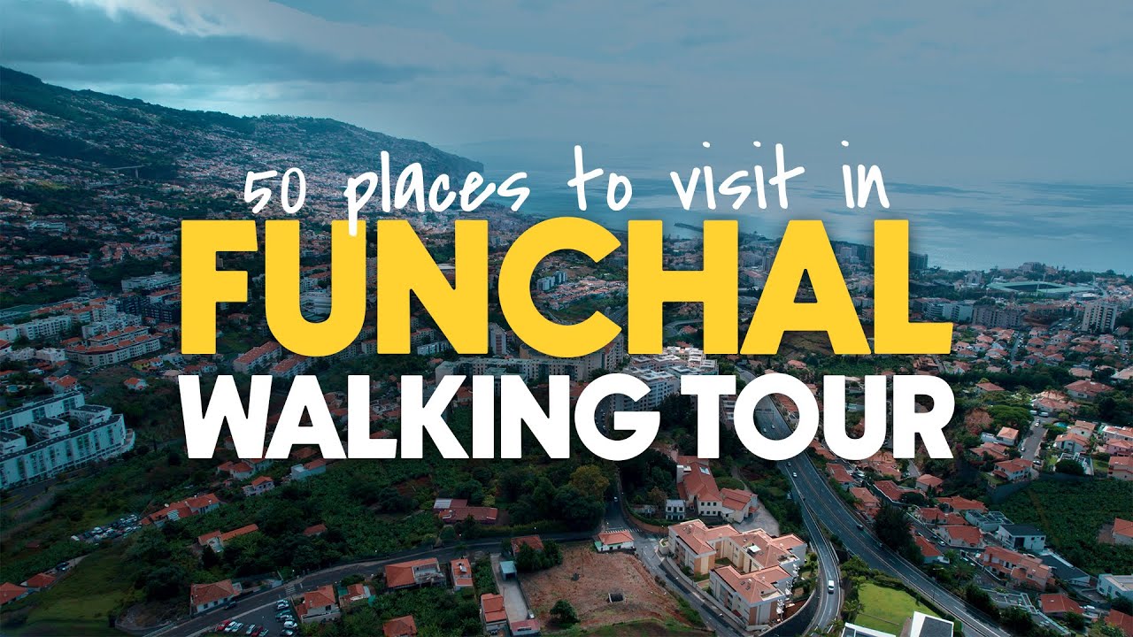 What's like living in FUNCHAL!? - 50 KEY PLACES TO VISIT