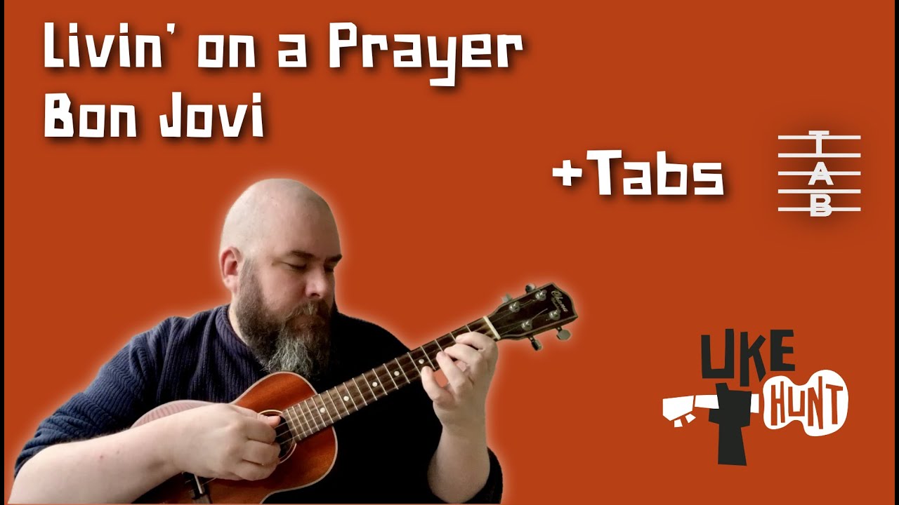 Livin' on a Prayer (Bon Jovi Ukulele Cover)